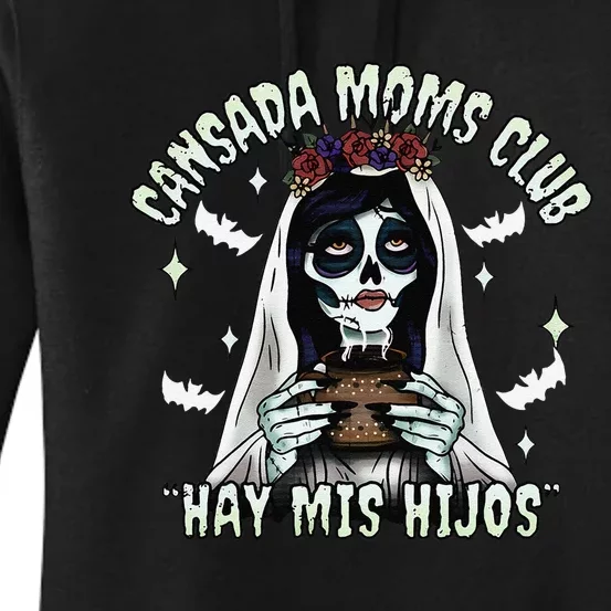 Cansada Moms Club Ay Mis Hijos Halloween Mexican Spooky Gift Women's Pullover Hoodie