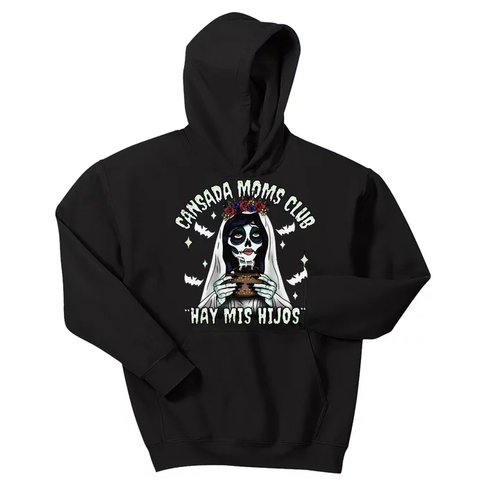 Cansada Moms Club Ay Mis Hijos Halloween Mexican Spooky Gift Kids Hoodie