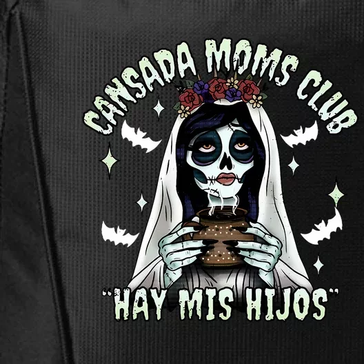 Cansada Moms Club Ay Mis Hijos Halloween Mexican Spooky City Backpack