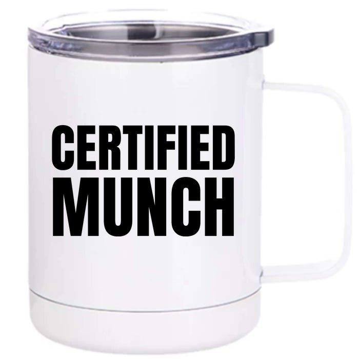 Certified Munch Front & Back 12oz Stainless Steel Tumbler Cup