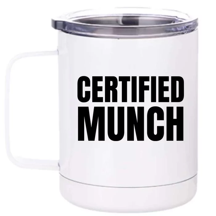 Certified Munch Front & Back 12oz Stainless Steel Tumbler Cup