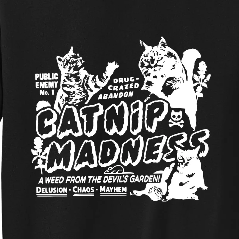 Catnip Madness Cute Kitten Funny Cat Pet Humor Tall Sweatshirt