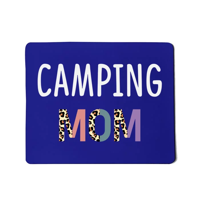 Camping Mom Camper Gift Funny Camping Gift Mousepad