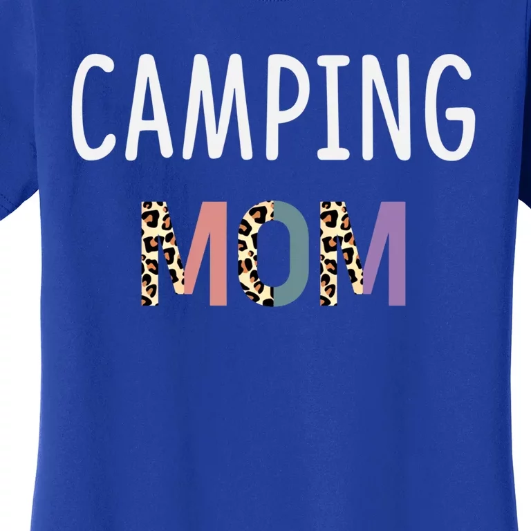 Camping Mom Camper Gift Funny Camping Gift Women's T-Shirt