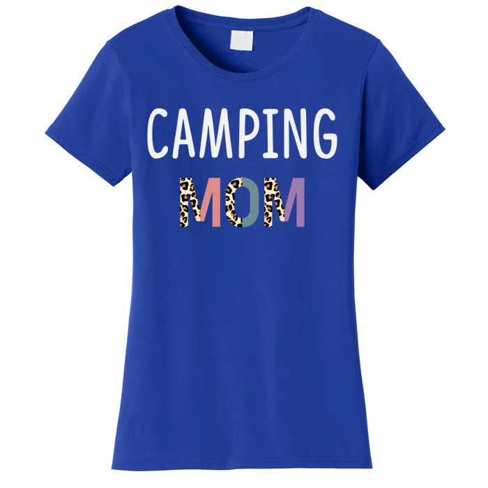 Camping Mom Camper Gift Funny Camping Gift Women's T-Shirt