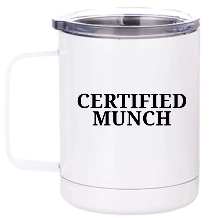 Certified Munch Front & Back 12oz Stainless Steel Tumbler Cup