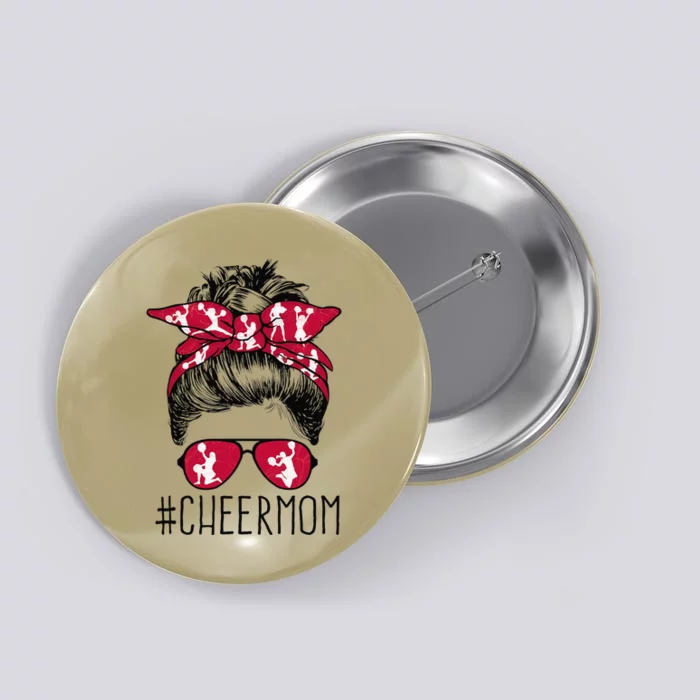 Cheer Mom Cheerleader Mama Life Messy Bun MotherS Day Button