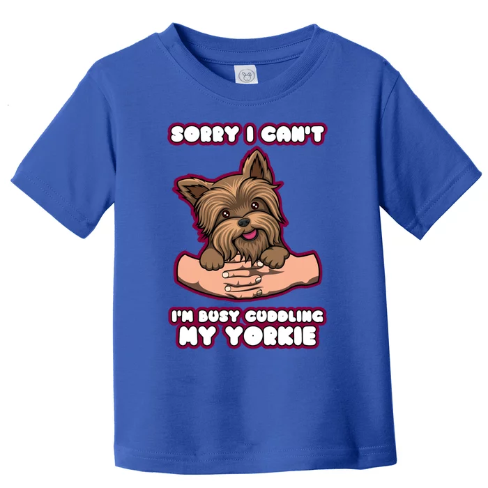 Cuddling My Cute Yorkie Funny Yorkshire Terrier Great Gift Toddler T-Shirt