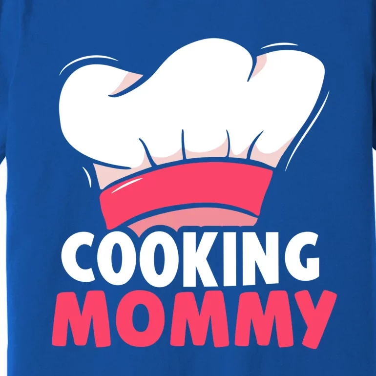 Cooking Mommy Cook Lover Hobby Cooks Mom Mother Mama Gift Premium T-Shirt