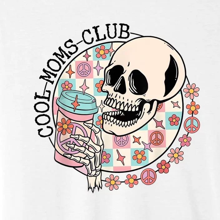 Cool Moms Club Funny Coffee Skeleton Mama Mom Mothers Day ChromaSoft Performance T-Shirt