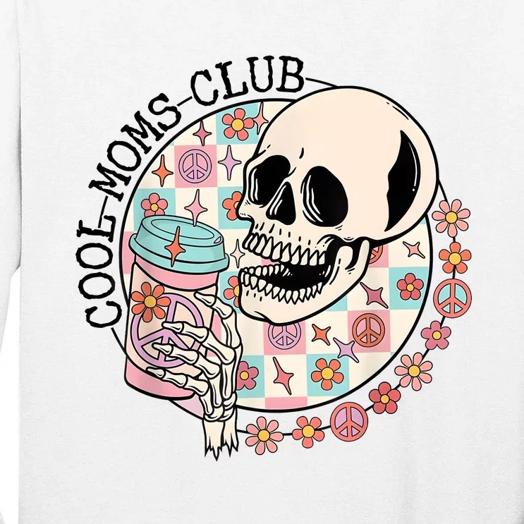 Cool Moms Club Funny Coffee Skeleton Mama Mom Mothers Day Tall Long Sleeve T-Shirt