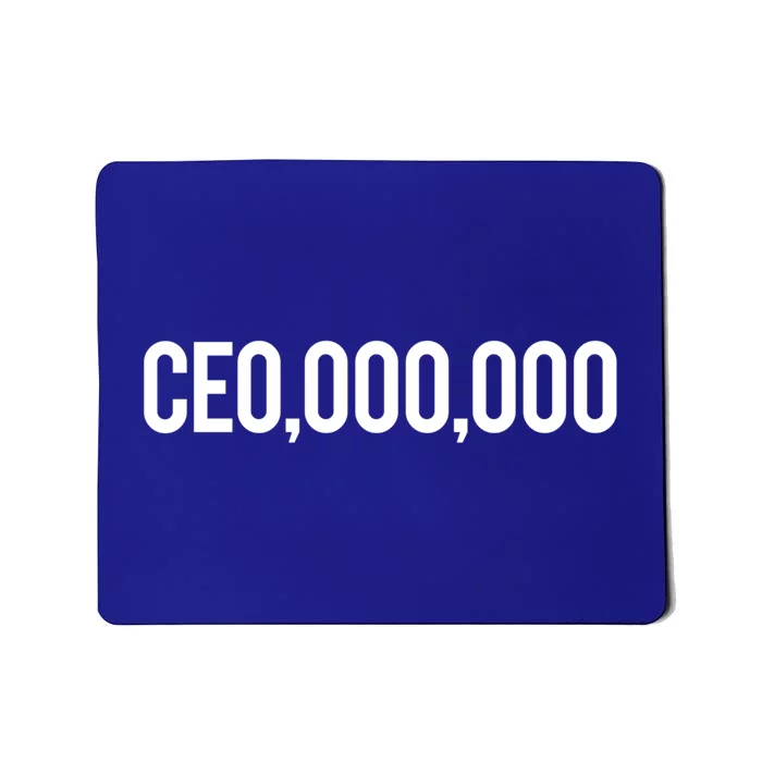 Ceo Millionaire Ceo 000 000 Gift Mousepad