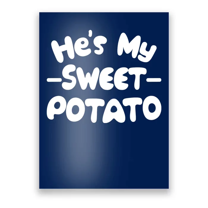 Cute Matching Couples He's My Sweet Potato Poster