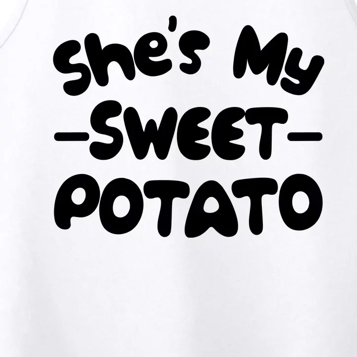 Cute Matching Couples She's My Sweet Potato Performance Tank