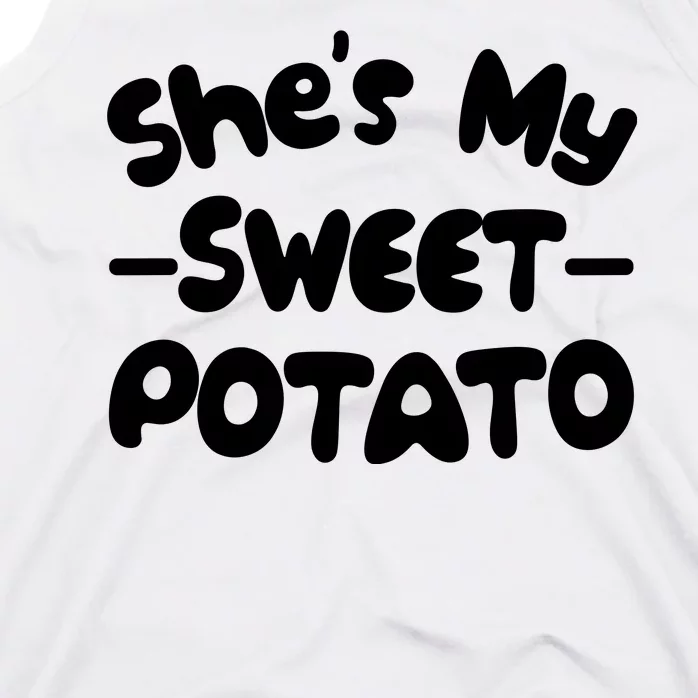 Cute Matching Couples She's My Sweet Potato Tank Top