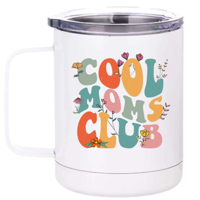 Cool Moms Club Retro Groovy Mom Life Mama Happy MotherS Day Front & Back 12oz Stainless Steel Tumbler Cup