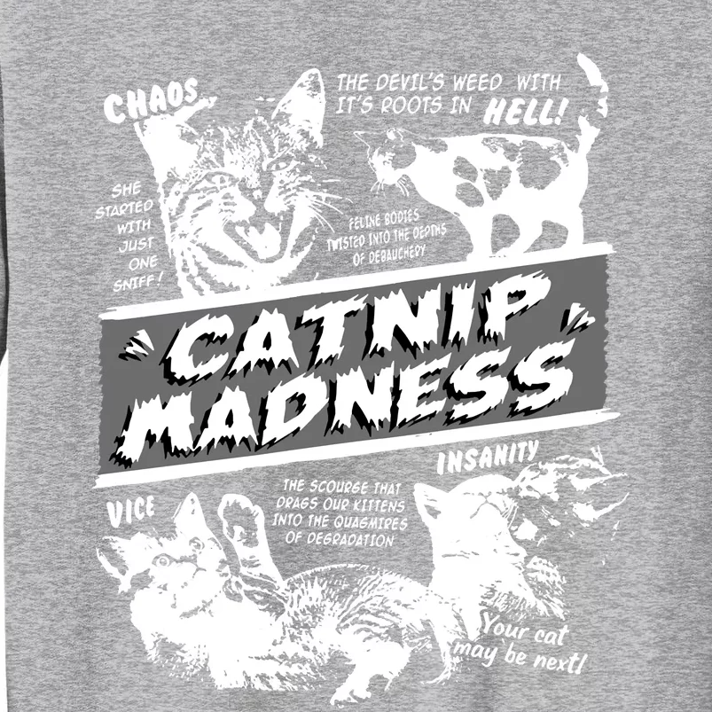 Catnip Madness Cute Kitten Funny Cat Pet Humor Tall Sweatshirt