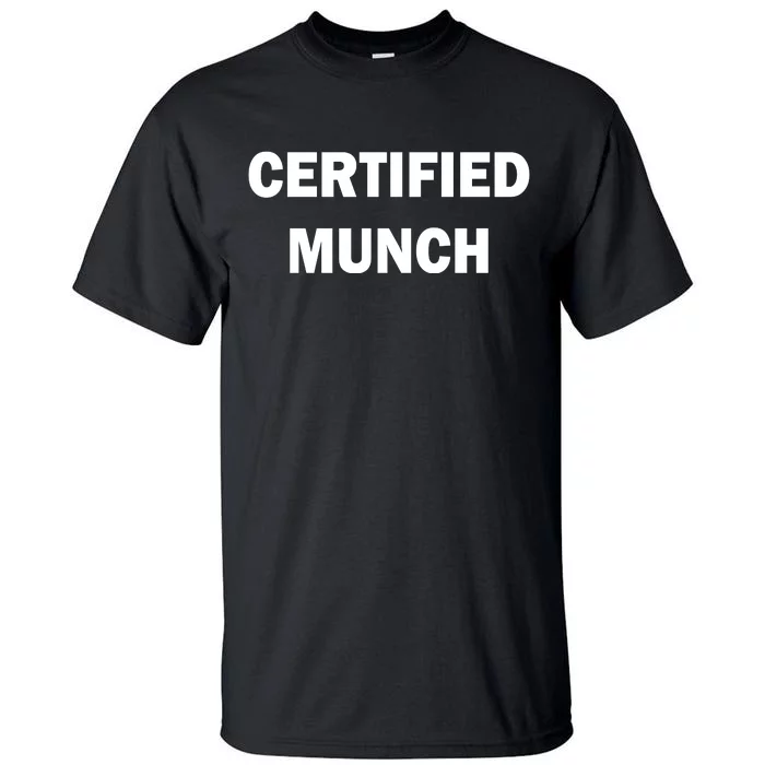 Certified Munch Tall T-Shirt