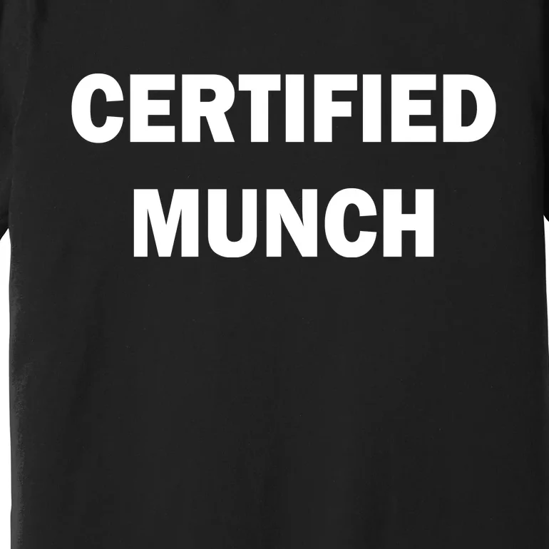 Certified Munch Premium T-Shirt