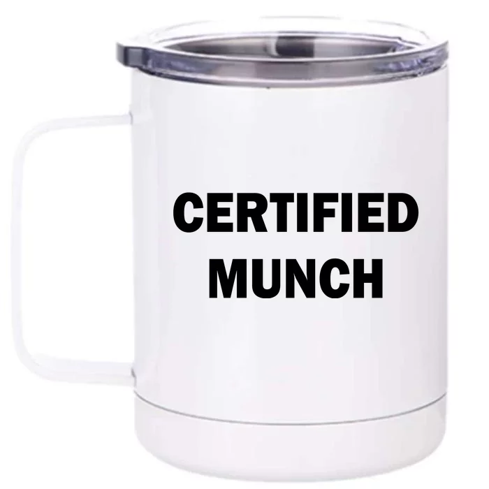 Certified Munch Front & Back 12oz Stainless Steel Tumbler Cup