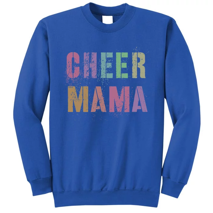 Cheer Mama Cheerleading Team Cheerleader Mom Supporter Great Gift Tall Sweatshirt