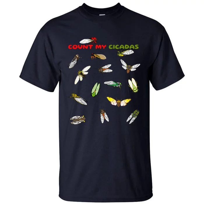 Count My Cicadas Cicadoidea Insect Cicada Invasion 2024 Tall T-Shirt