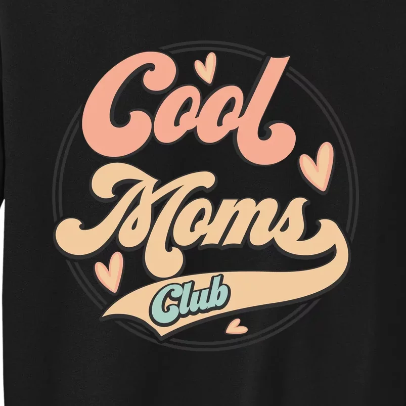 Cool Moms Club Tall Sweatshirt