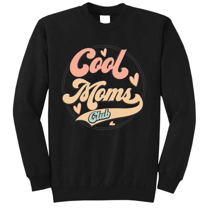 Cool Moms Club Tall Sweatshirt