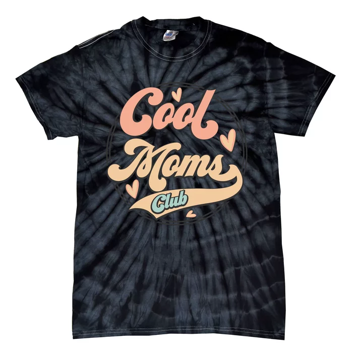 Cool Moms Club Tie-Dye T-Shirt