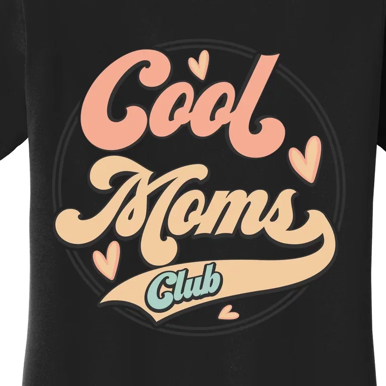 Cool Moms Club Women's T-Shirt