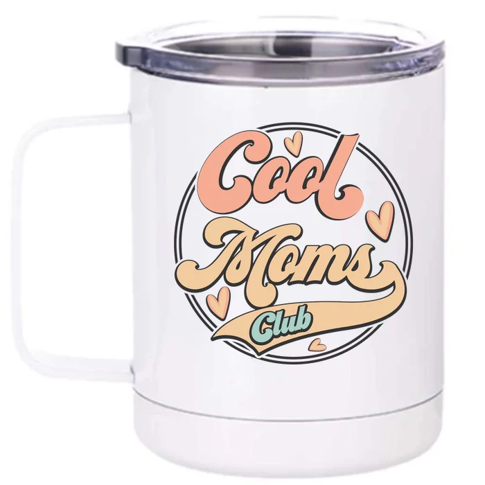 Cool Moms Club Front & Back 12oz Stainless Steel Tumbler Cup