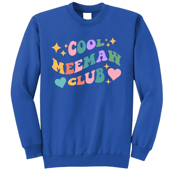 Cool Meemaw Club Grandma Meemaw Retro Groovy Colorful Gift Tall Sweatshirt