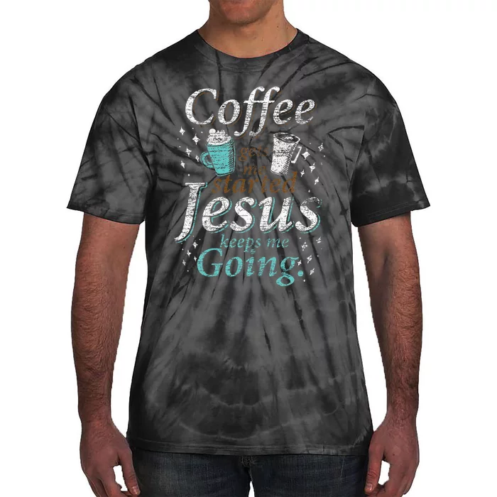 Coffee Morning Christian Gift Idea Jesus Tie-Dye T-Shirt