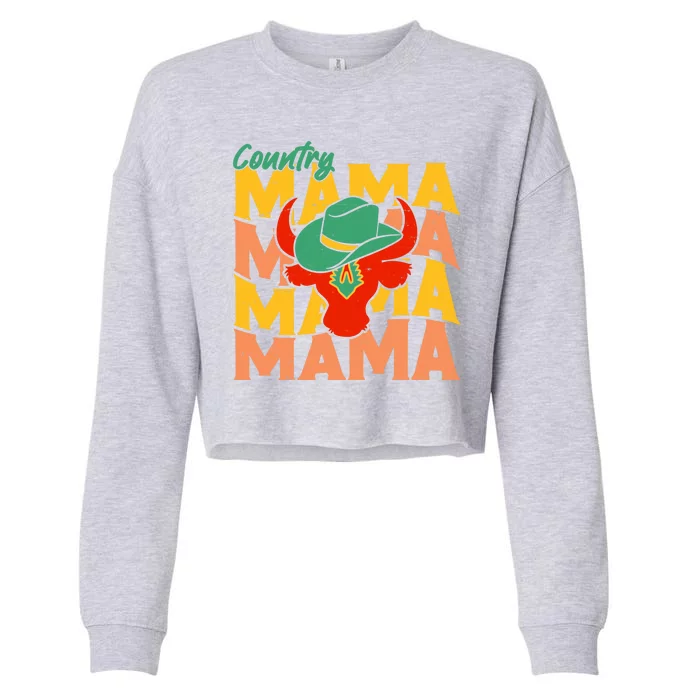 Country Mama Cowgirl Cute Mom Gift Cropped Pullover Crew