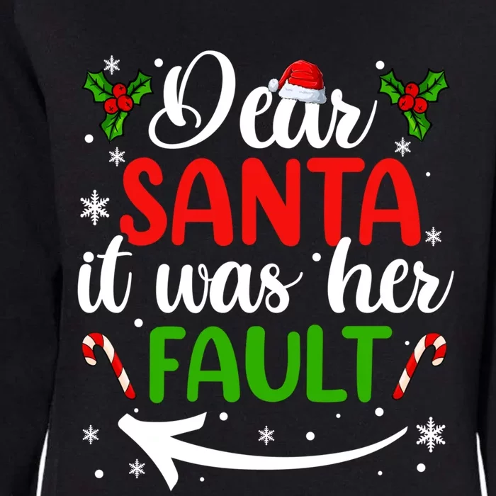 Couple Matching Christmas Gift Dear Santa It Was Her Fault Gift Womens California Wash Sweatshirt