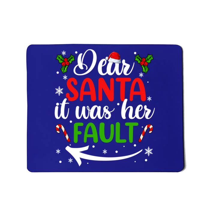 Couple Matching Christmas Gift Dear Santa It Was Her Fault Gift Mousepad