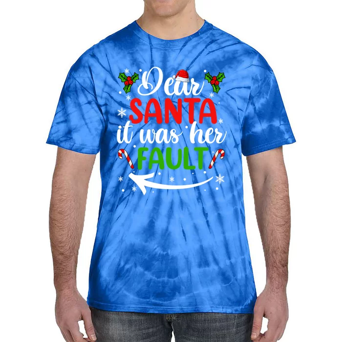 Couple Matching Christmas Gift Dear Santa It Was Her Fault Gift Tie-Dye T-Shirt