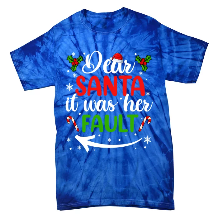 Couple Matching Christmas Gift Dear Santa It Was Her Fault Gift Tie-Dye T-Shirt