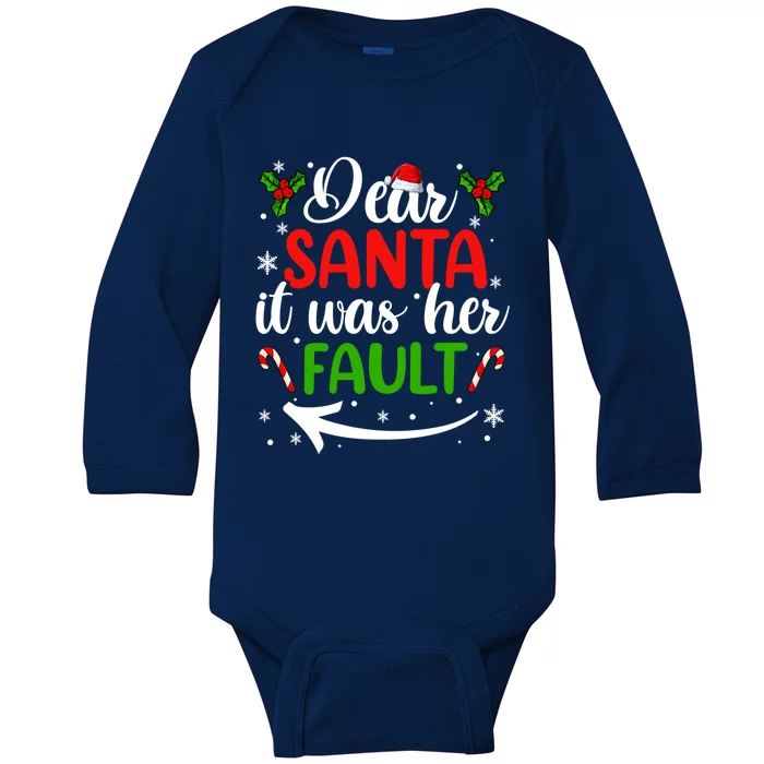 Couple Matching Christmas Gift Dear Santa It Was Her Fault Gift Baby Long Sleeve Bodysuit