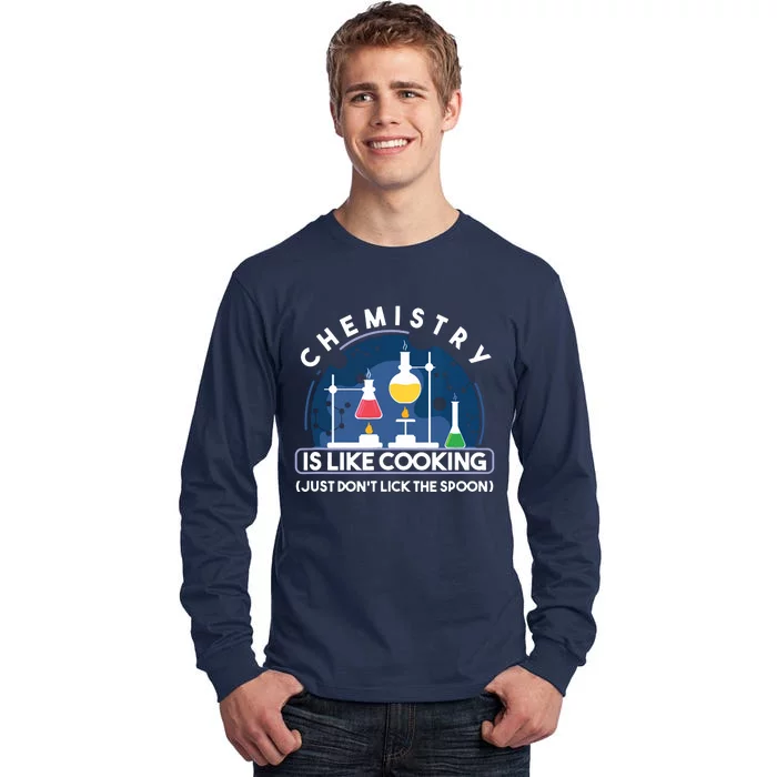 Chemistry Major Chemist Chemistry Is Like Cooking Teacher Tall Long Sleeve T-Shirt