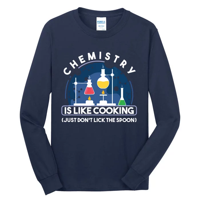 Chemistry Major Chemist Chemistry Is Like Cooking Teacher Tall Long Sleeve T-Shirt