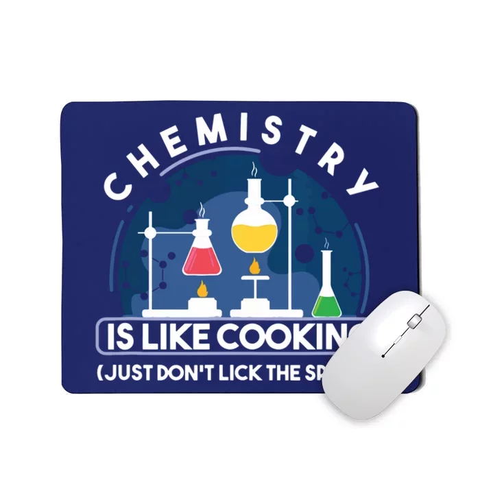 Chemistry Major Chemist Chemistry Is Like Cooking Teacher Mousepad