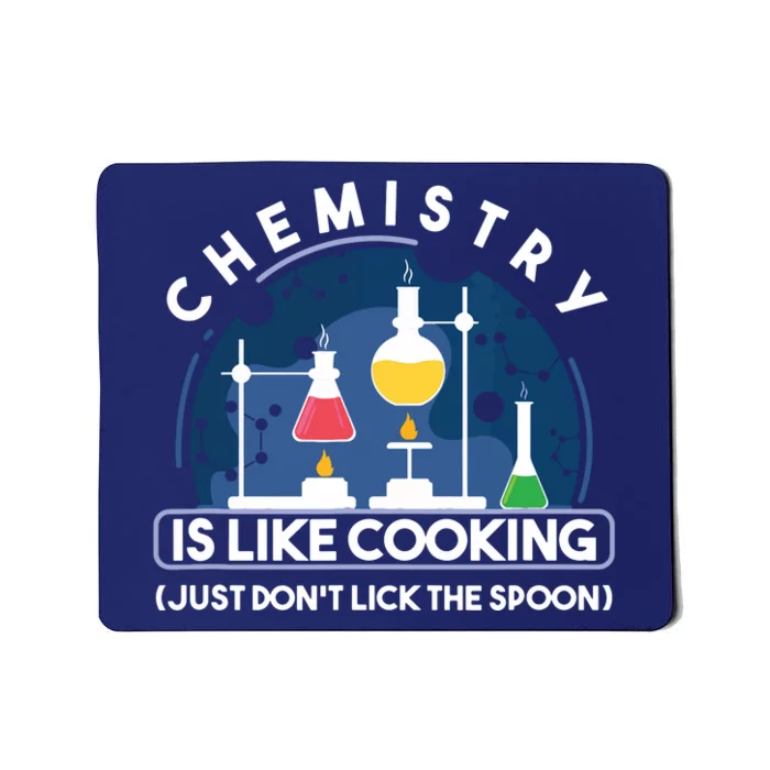 Chemistry Major Chemist Chemistry Is Like Cooking Teacher Mousepad