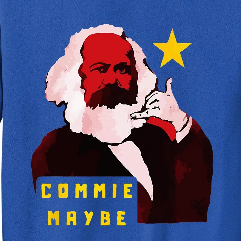 Commie Maybe Sweatshirt