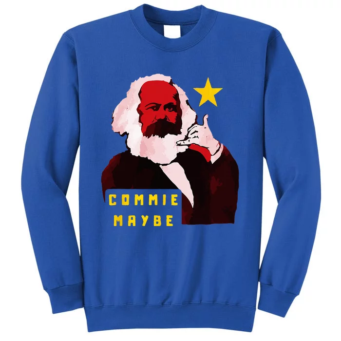 Commie Maybe Sweatshirt