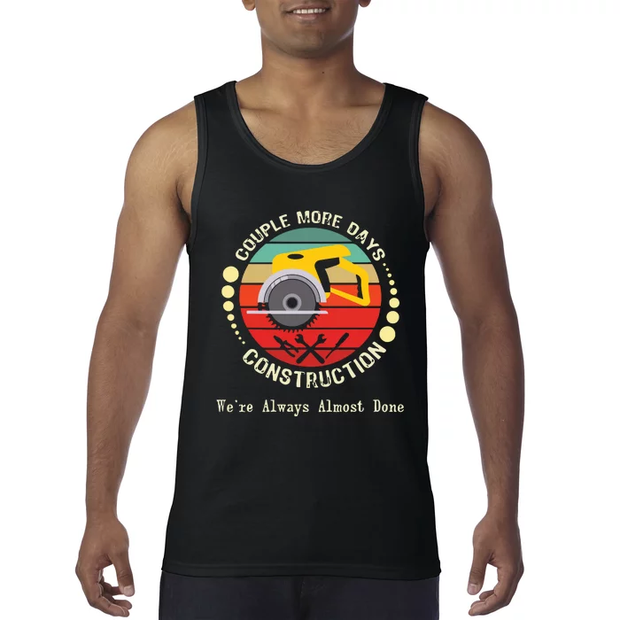 Couple More Construction We’re Always Almost Done Retro Tank Top