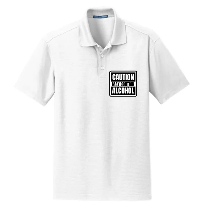 Caution May Contain Alcohol Funny Party Outfit Drinking Quote Saying Dry Zone Grid Performance Polo