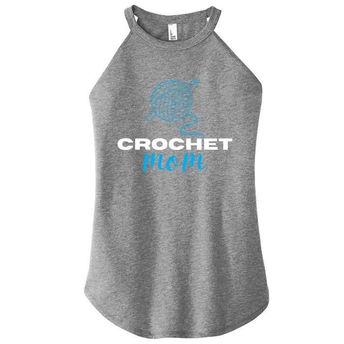 Crochet Mom Crocheter Knitting Crocheting Lovers Gift Women’s Perfect Tri Rocker Tank