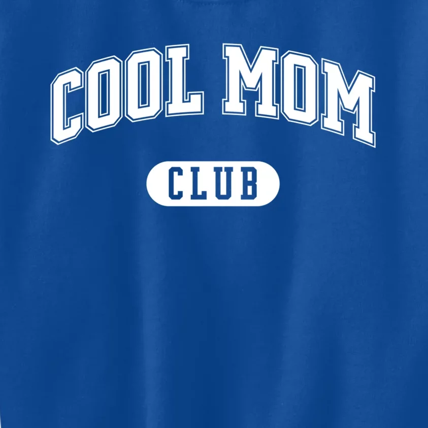 Cool Mom Club Cute Gift Kids Sweatshirt