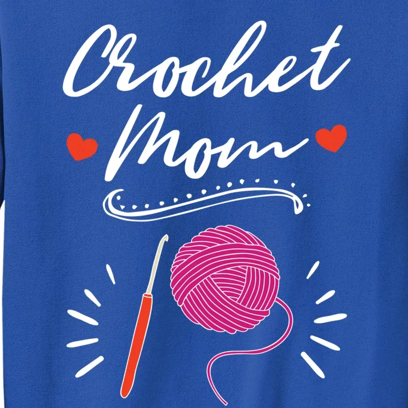 Crochet Mom Crocheting Yarn Lover Crocheter Great Gift Tall Sweatshirt